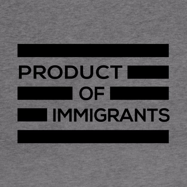 Product of Immigrants by amalya